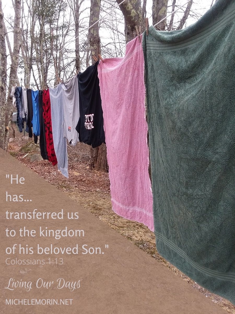 "He has transferred us to the kingdom of his beloved son."